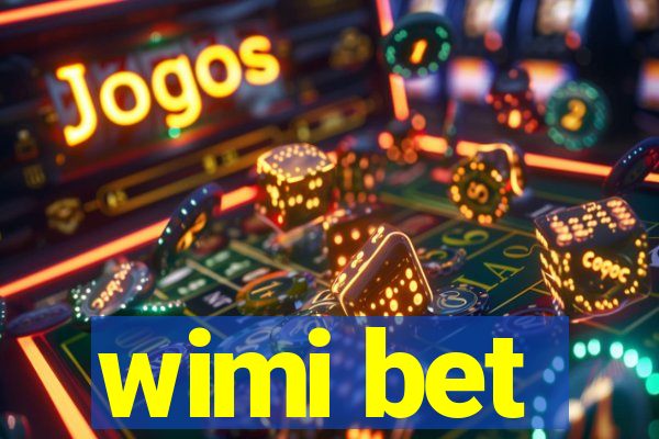 wimi bet